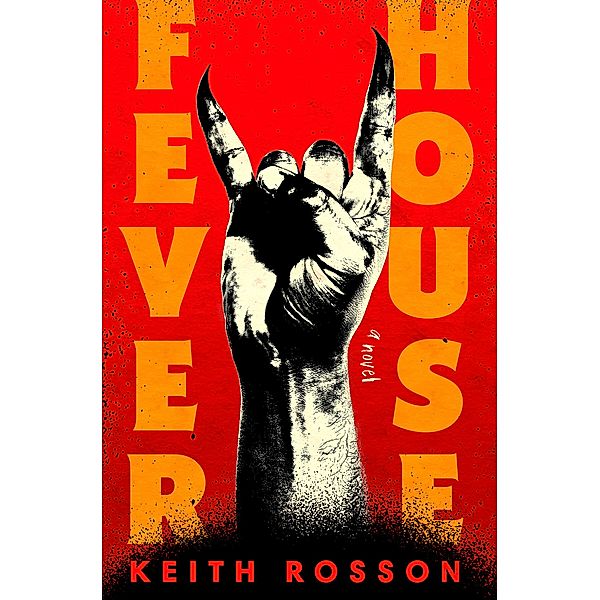 Fever House / Fever House Duology Bd.1, Keith Rosson