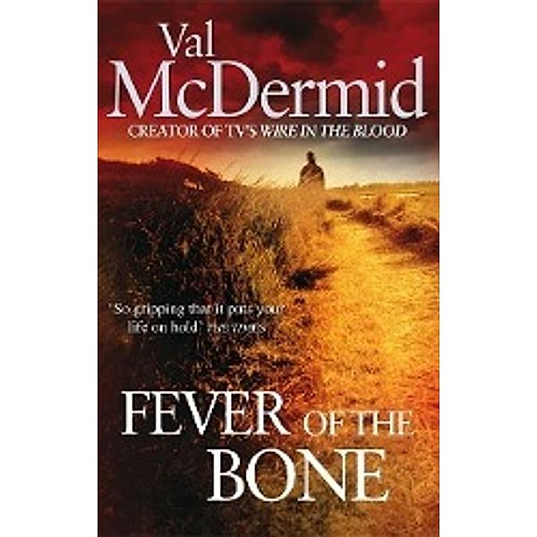 Fever of  the Bone, Val McDermid