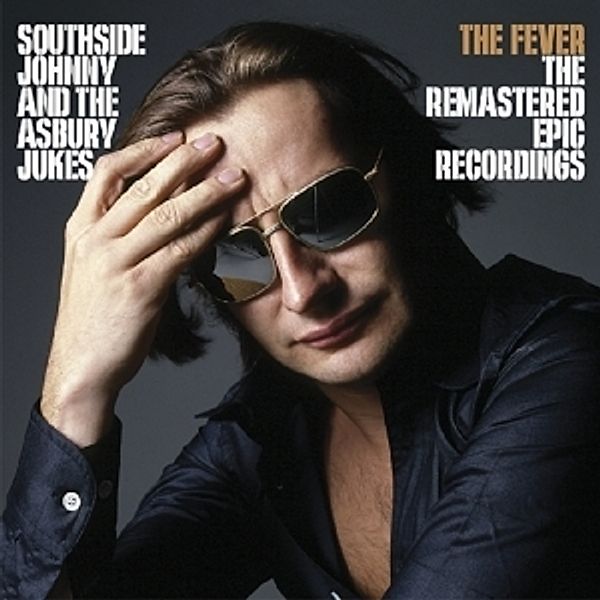 Fever-Remastered Epic Recordings, Southside Johnny & Asbury Jukes