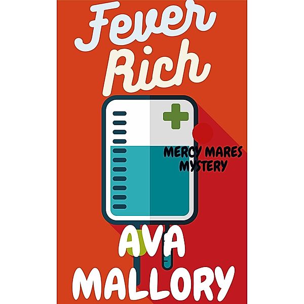 Fever Rich (Mercy Mares Mystery, #3) / Mercy Mares Mystery, Ava Mallory