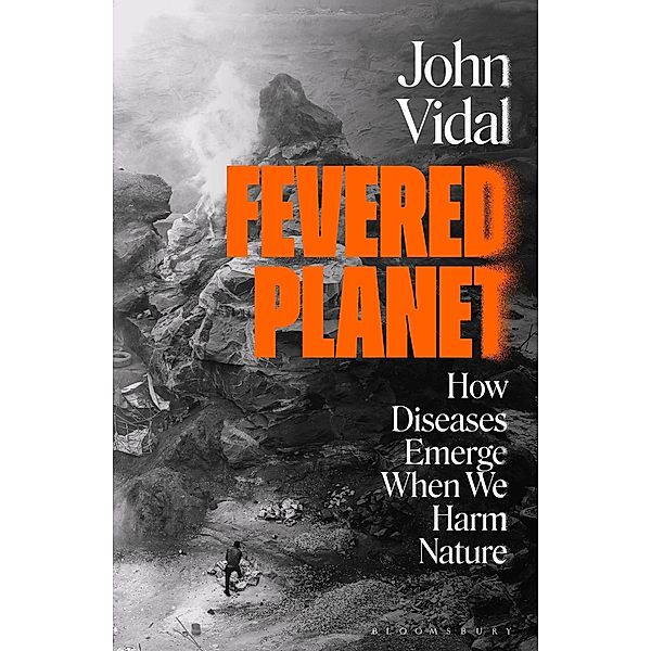 Fevered Planet, John Vidal