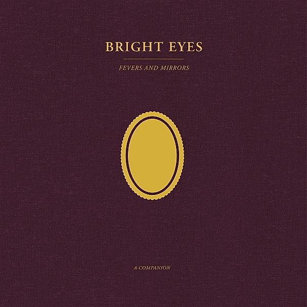 FEVERS AND MIRRORS: A COMPANION EP, Bright Eyes