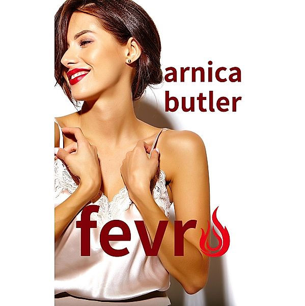 Fevr, Arnica Butler