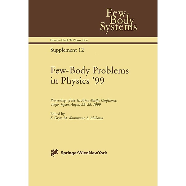 Few-Body Problems in Physics '99 / Few-Body Systems Bd.12