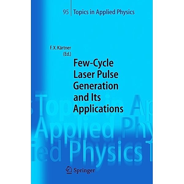 Few-Cycle Laser Pulse Generation and Its Applications