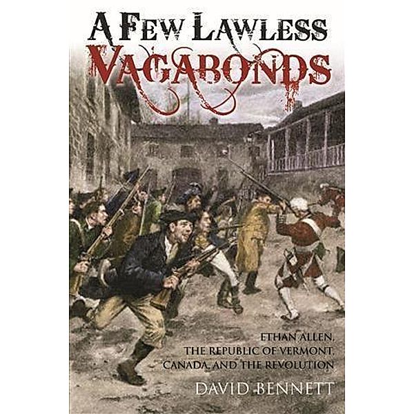 Few Lawless Vagabonds, David Bennett