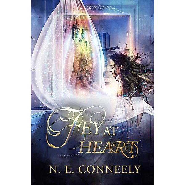 Fey Hearted: Fey At Heart (Fey Hearted, #0), N. E. Conneely