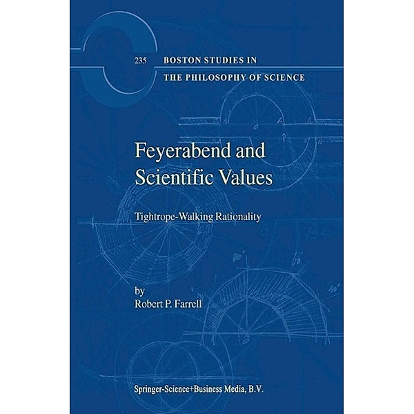 Feyerabend and Scientific Values / Boston Studies in the Philosophy and History of Science Bd.235, R. P. Farrell