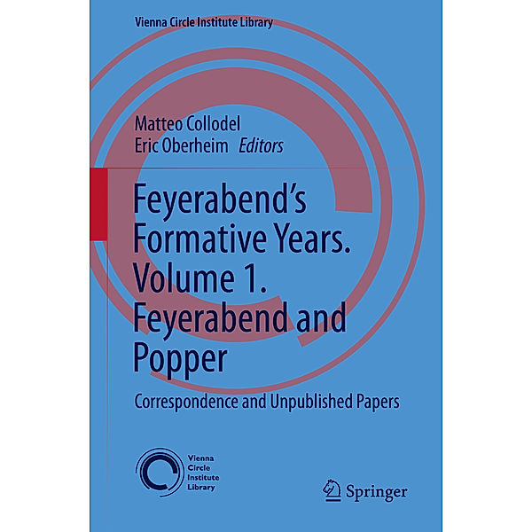 Feyerabend's Formative Years. Volume 1. Feyerabend and Popper, Matteo Collodel, Eric Oberheim