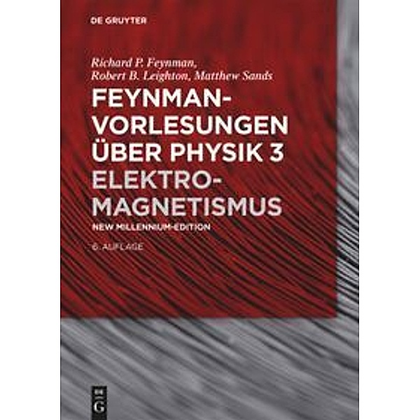 Feynman-Vorlesungen über Physik / Band 3 / Feynman-Vorlesungen über Physik / Elektromagnetismus, Feynman-Vorlesungen über Physik / Elektromagnetismus