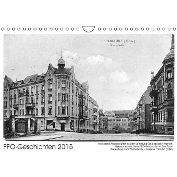 FFO-Geschichten. Historische Ansichtskarten aus Frankfurt (Oder) (Wandkalender 2015 DIN A4 quer), Sebastian Wallroth