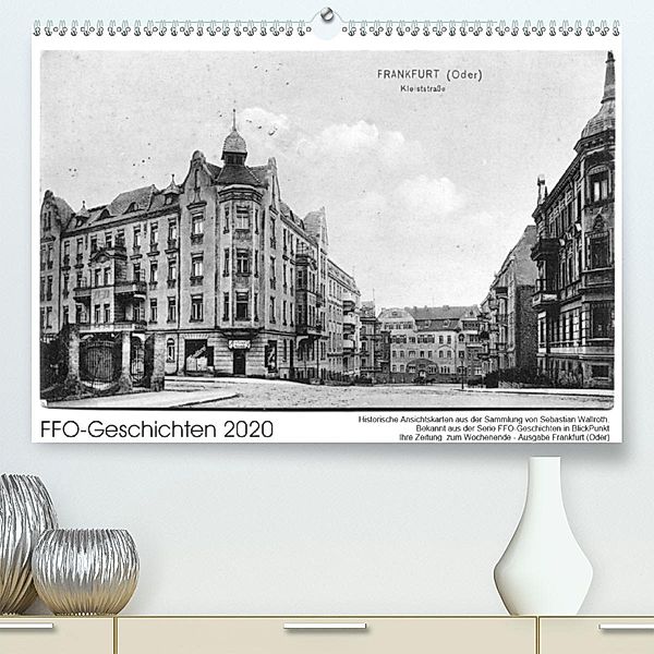 FFO-Geschichten. Historische Ansichtskarten aus Frankfurt (Oder)(Premium, hochwertiger DIN A2 Wandkalender 2020, Kunstdr, Sebastian Wallroth