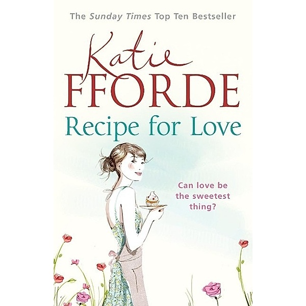 Fforde, K: Recipe for Love, Katie Fforde