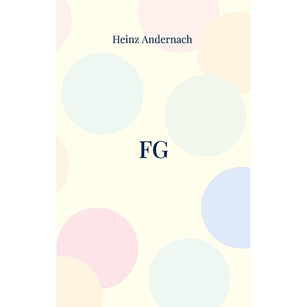 FG, Heinz Andernach