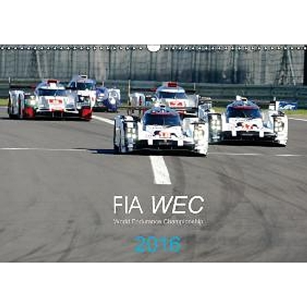 FIA WEC 2016 (Wandkalender 2016 DIN A3 quer), Tobias Gorges