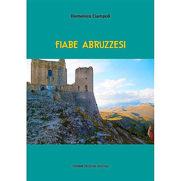 Fiabe abruzzesi, Domenico Ciampoli