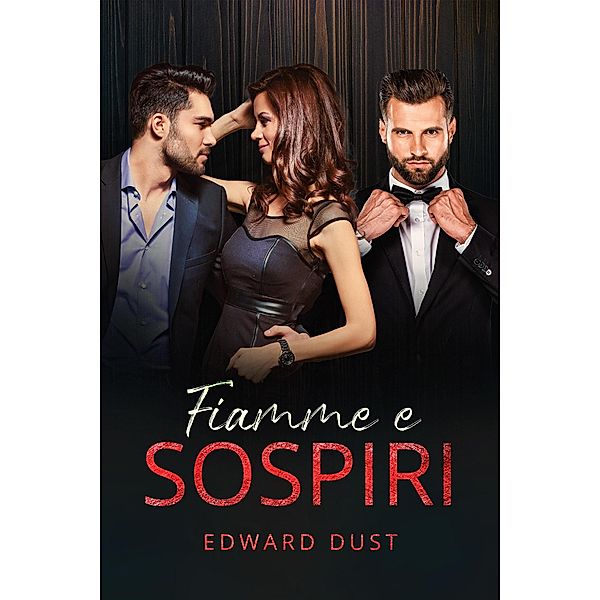 Fiamme e Sospiri 3 / Fiamme e Sospiri, Edward Dust