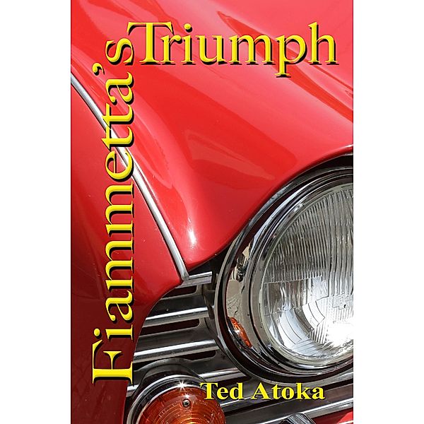 Fiammetta's Triumph (Villa Paradiso, #3) / Villa Paradiso, Ted Atoka