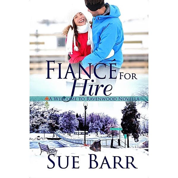 Fiance for Hire (Welcome to Ravenwood, #2), Sue Barr