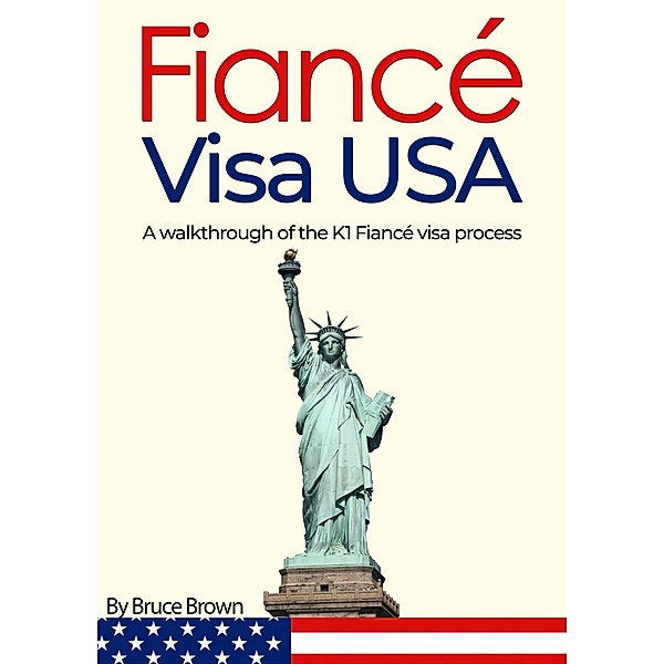 Fiancé Visa USA (US Visas, #1) / US Visas, Bruce Brown