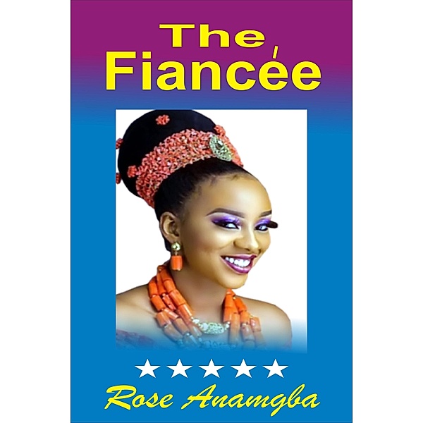 Fiancee / Anthony Anamgba, Rose Anamgba