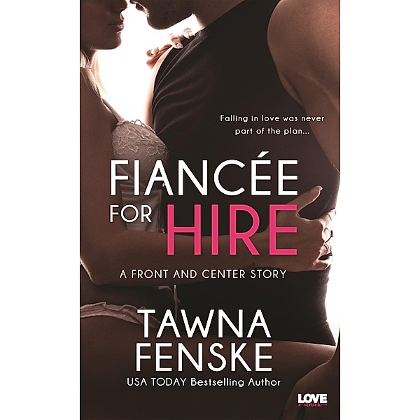 Fiancée for Hire / Front and Center Bd.2, Tawna Fenske