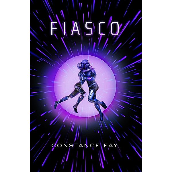 Fiasco / Uncharted Hearts Bd.2, Constance Fay