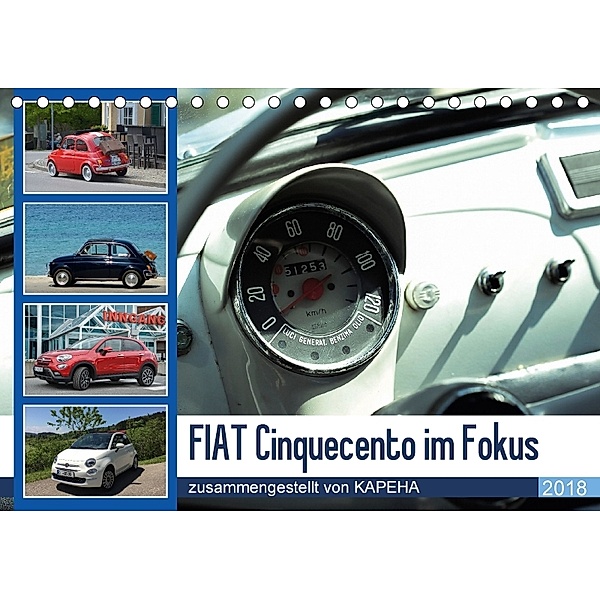 Fiat Cinquecento im Fokus (Tischkalender 2018 DIN A5 quer), Kapeha
