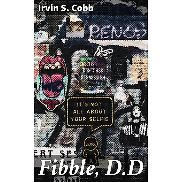 Fibble, D.D, Irvin S. Cobb