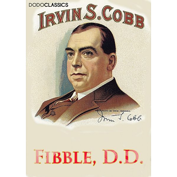 Fibble, D.D. / Irvin S Cobb Collection, Irvin S Cobb