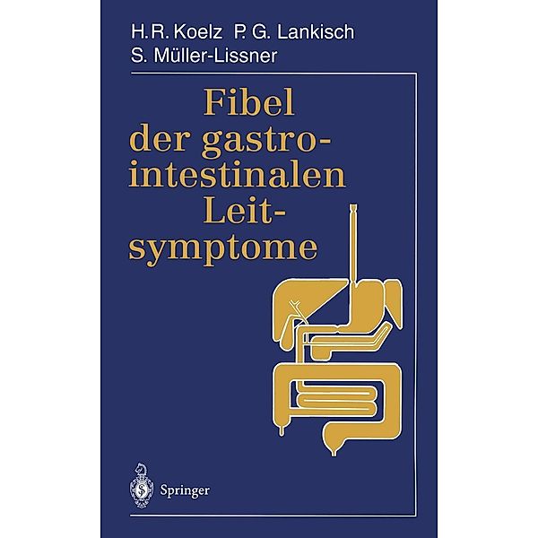 Fibel der gastrointestinalen Leitsymptome, Hans Rudolf Koelz, P. G. Lankisch, S. Müller-Lissner