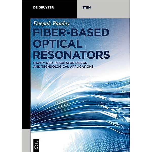 Fiber-Based Optical Resonators / De Gruyter STEM, Deepak Pandey
