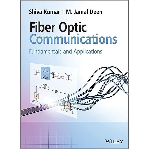 Fiber Optic Communications, Shiva Kumar, M. Jamal Deen