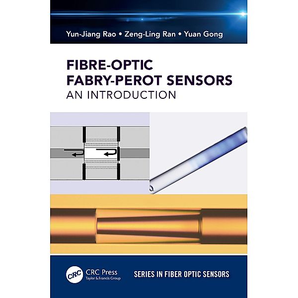 Fiber-Optic Fabry-Perot Sensors, Yun-Jiang Rao, Zeng-Ling Ran, Yuan Gong