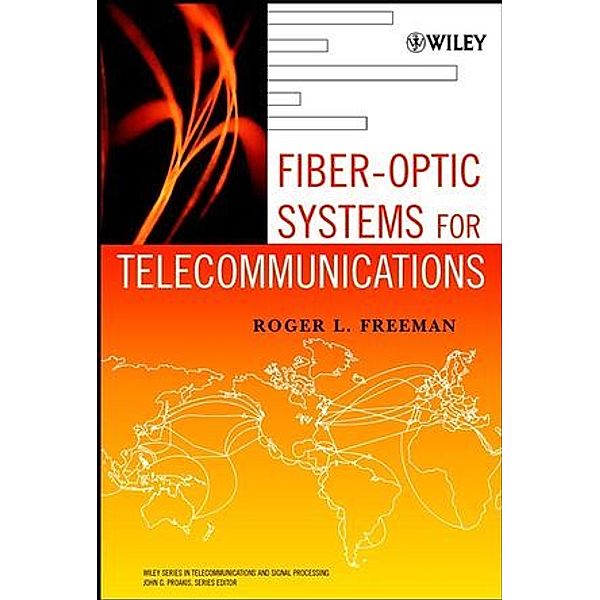Fiber-Optic Systems for Telecommunications, Roger L. Freeman