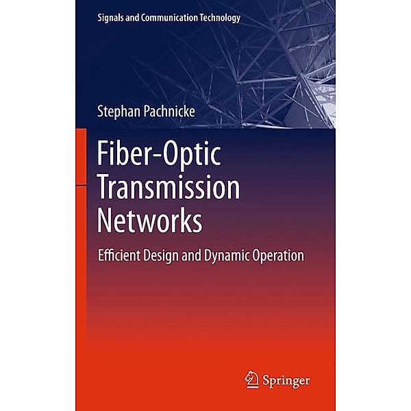 Fiber-Optic Transmission Networks, Stephan Pachnicke
