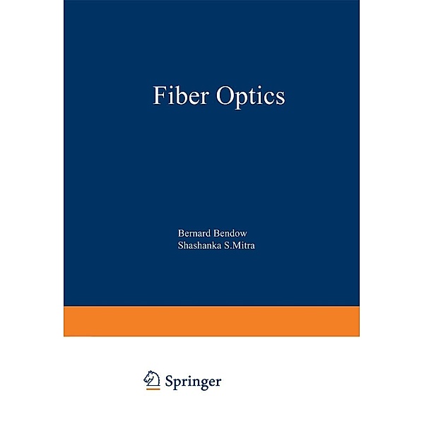 Fiber Optics, Bernard Bendow, Shashanka S. Mitra