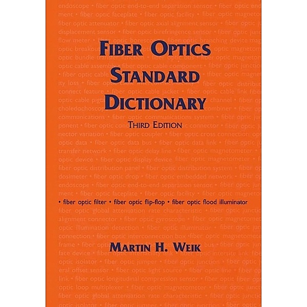 Fiber Optics Standard Dictionary, Martin Weik