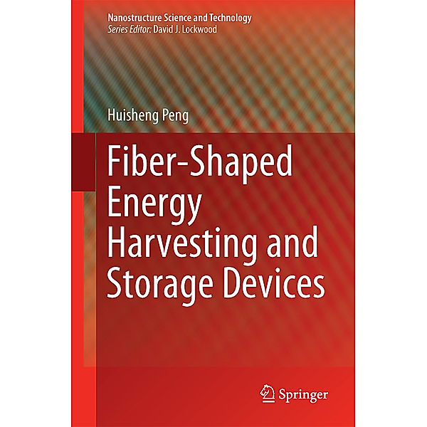 Fiber-Shaped Energy Harvesting and Storage Devices, Huisheng Peng