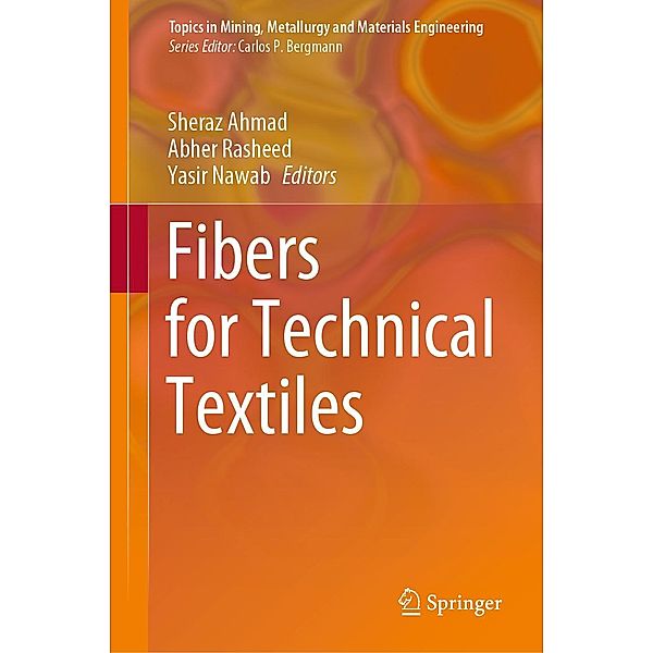 Fibers for Technical Textiles / Topics in Mining, Metallurgy and Materials Engineering