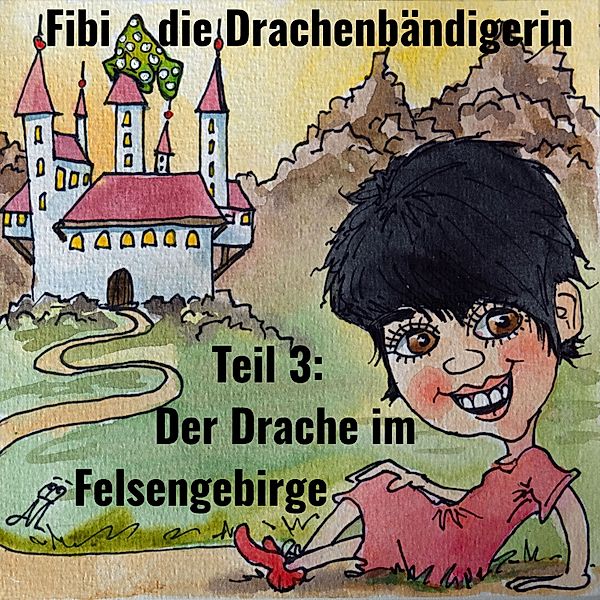 Fibi die Drachenbändigerin - 3 - Fibi die Drachenbändigerin, Jörg Janetzko