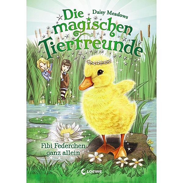 Fibi Federchen ganz allein / Die magischen Tierfreunde Bd.3, Daisy Meadows