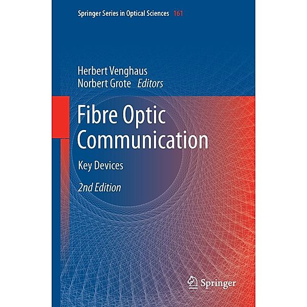 Fibre Optic Communication / Springer Series in Optical Sciences Bd.161