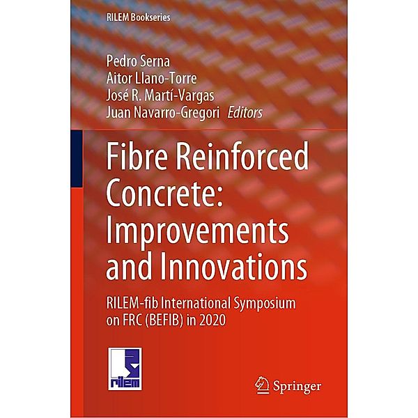 Fibre Reinforced Concrete: Improvements and Innovations / RILEM Bookseries Bd.30