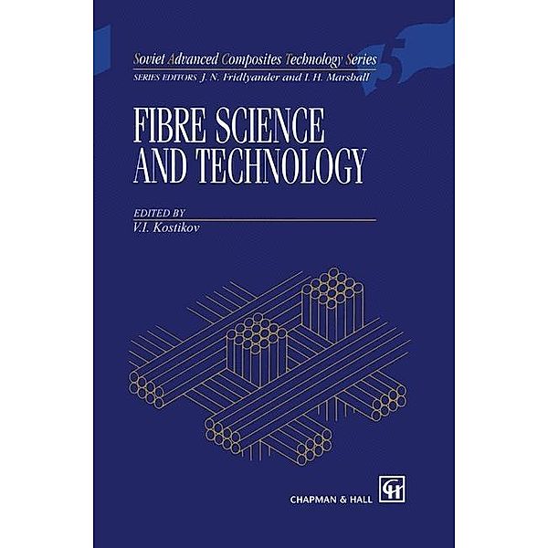 Fibre Science and Technology / Soviet Advanced Composites Technology Series Bd.5