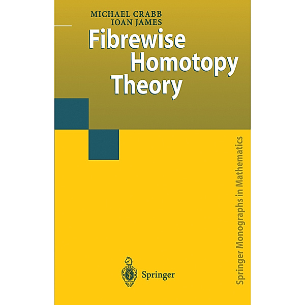 Fibrewise Homotopy Theory, Michael Charles Crabb, Ioan Mackenzie James