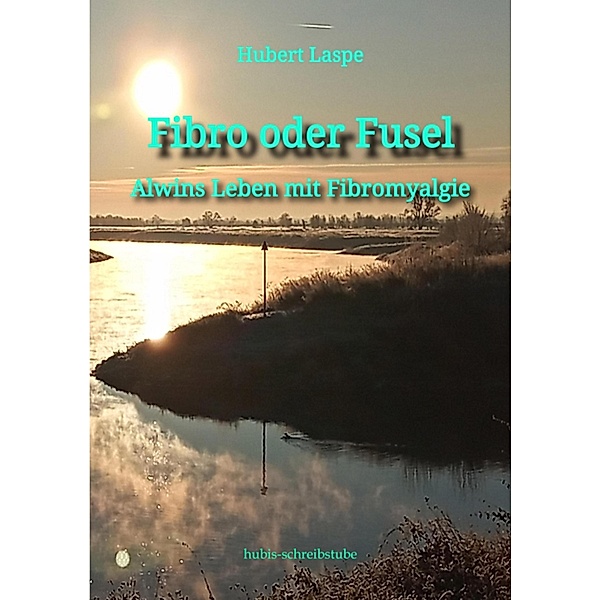 Fibro oder Fusel, Hubert Laspe