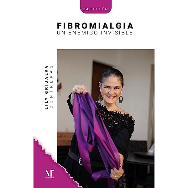 Fibromialgia: Un enemigo invisible, Lily Grijalva Contreras, Librerío Editores, Voz de Tinta