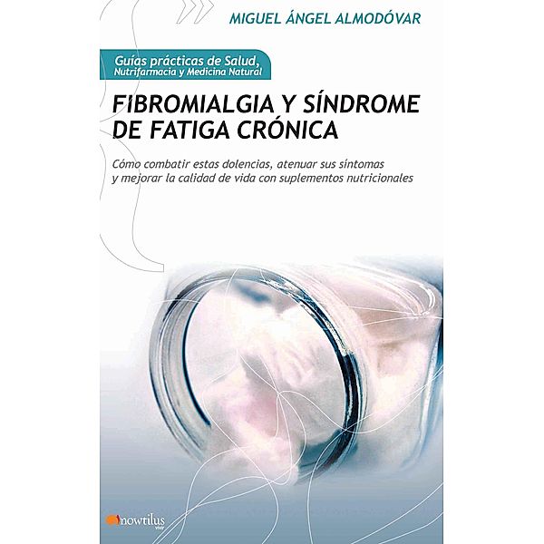 Fibromialgia y síndrome de fatiga crónica, Miguel Ángel Almodovar Martín