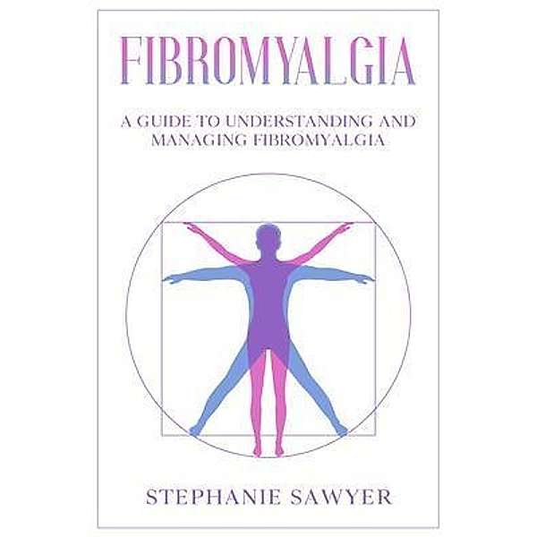 Fibromyalgia / Rivercat Books LLC, Stephanie Sawyer